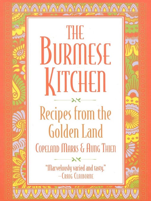 Title details for The Burmese Kitchen by Copeland Marks - Wait list